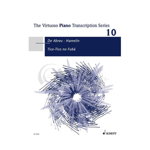 哈默林 改编曲 玉米粉上的雀鸟 钢琴独奏 德国朔特原版乐谱 Tico Tico no Fuba Transcription by Marc Andre Hamelin ED9958