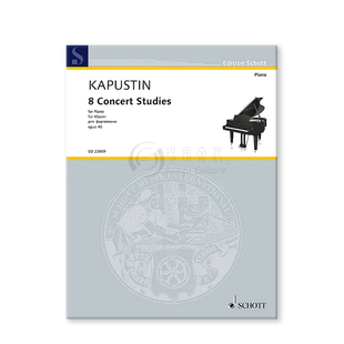 卡普斯汀 音乐会练习曲八首 op40 钢琴独奏 德国schott朔特原版进口乐谱 Kapustin 8 Concert Studies for piano ED22659
