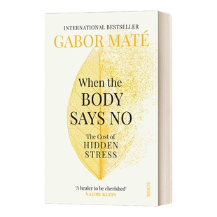 英文原版 When the Body Says No The Cost of Hidden Stress 当身体说不 隐藏压力的代价 英文版 进口英语原版书籍