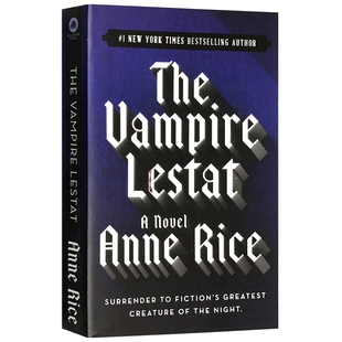 吸血鬼莱斯特 The Vampire Lestat 英文原版小说 吸血鬼编年史2 吸血鬼之母 夜访吸血鬼 Anne Rice 进口英文书