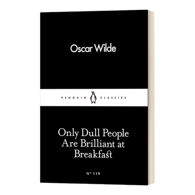 王尔德：只有浅薄的人才了解自己 英文原版 Only Dull People are Brilliant at Breakfast 英文版 进口英语原版书籍