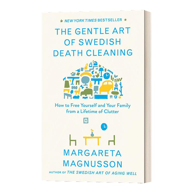 The Gentle Art of Swedish  Death Cleaning 死前断舍离，让亲人少点负担，让自己多点愉悦 精装