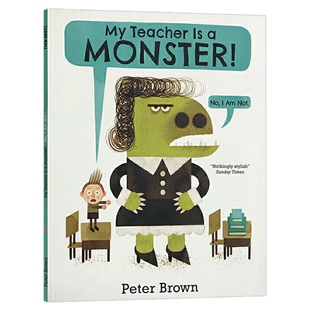 我的老师是怪兽 英文原版绘本 My Teacher is a Monster 我的老师是个怪物 儿童英语启蒙阅读故事书 亲子教育 英文版进口原版书籍