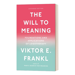 英文原版 The Will to Meaning Foundations and Applications of Logotherapy 追求意义的意志 英文版 进口英语原版书籍