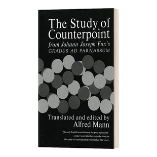 英文原版 The Study of Counterpoint 对位研究 通向帕尔纳索斯的阶梯 约翰·约瑟夫·福克斯 英文版 进口英语原版书籍