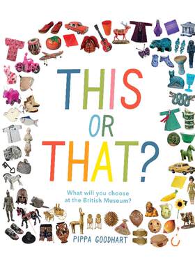 这个还是那个 你将在大英博物馆选择什么 This or That What Will You Choose at the British Museum 英文原版 进口英语书