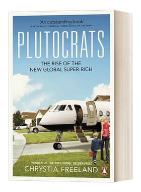 英文原版 Plutocrats 巨富 全球超级新贵的崛起和其他人的没落 克里斯蒂娅?弗里兰 英文版 进口英语原版书籍
