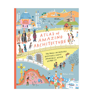 【现货】世上令人惊叹的建筑图集Atlas of Amazing Architecture 6岁以上少儿知识科普绘本 世界名地建造百科 英文原版 善本图书