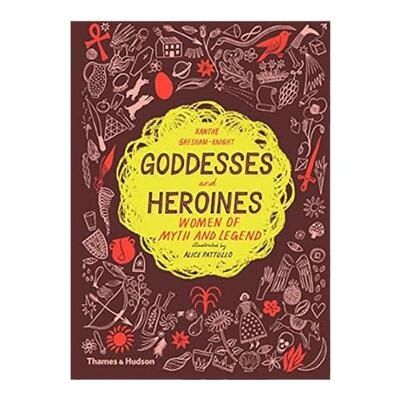 现货 英文原版 GODDESSES AND HEROINES WOMEN OF MYTH AND LEGEND（绘本） 神话传说中的女神与女英雄