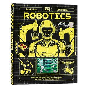DK出品 科技探险系列 机器人总动员 英文原版 Robotics 儿童趣味科普绘本 启蒙认知 全彩插画培养科学兴趣 揭秘机器人奥秘 精装
