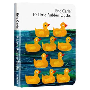 英文原版 10 Little Rubber Ducks 十只橡皮鸭 纸板书 艾瑞卡尔 Eric Carle 儿童经典绘本 英语启蒙图画书