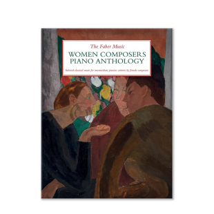 女性作曲家钢琴作品选辑 原版进口乐谱书 The Faber Music Women Composers Piano Anthology 0571543375