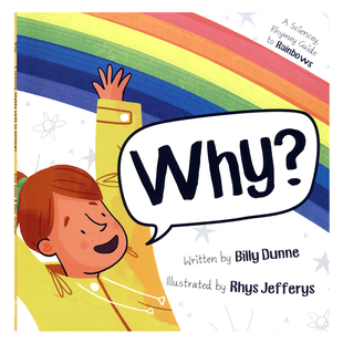 Why A Sciencey Rhymey Guide to Rainbows 彩虹科学原理 幼儿百科科普绘本 英语韵文故事 英文原版进口儿童图书