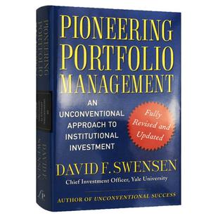 开拓投资组合的管理 英文原版 Pioneering Portfolio Management 机构投资的创新之路 David F.Swensen史文森 进口英语经济学书籍