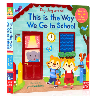 This is the Way We Go to School去上学英文原版欧美经典儿歌Sing Along with Me儿童启蒙操作机关纸板书wheels on the bus同系列