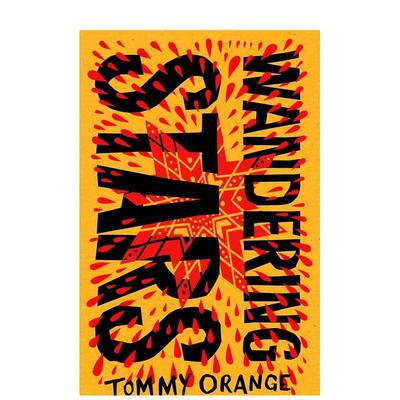 【预售】【2024布克奖长名单】流浪之星英文文学小说进口原版图书平装Wandering StarsTommy OrangeRandom House 14岁以上