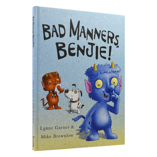 Bad Manners, Benjie! 小怪兽本杰和它的朋友 品行习惯培养 亲子读物 英语故事绘本 英文原版进口儿童图书