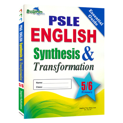 Dolphin PSLE English Synthesis & Transformation Primary 5/6 新加坡英语小六会考英语合成与转换专项突破 英文原版进口图书