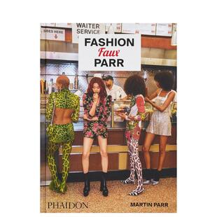 【现货】马丁·帕尔：时尚摄影 郑浩妍封面 Fashion Faux Parr 原版英文摄影