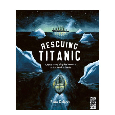 【预售】英文原版 拯救泰坦尼克号 Rescuing Titanic 精装艺术插画绘本 隐藏的历史 110周年纪念 进口儿童图书 善优童书