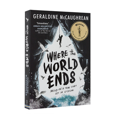 【预售】世界的尽头（2018年卡内基奖）英文青少年读物进口原版外版书平装Where the World EndsGeraldine McCaughreanUsborne ch