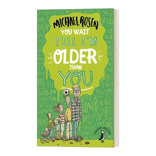 英文原版 You Wait Till I'm Older Than You! 等我比你大一点再说吧 迈克尔·罗森 英文版 进口英语原版书籍
