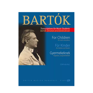 巴托克 献给孩子们 教学演奏作品选 小提琴和钢琴 布达佩斯乐谱 Bartok Bela For Children Selected pieces Violin Piano Z213