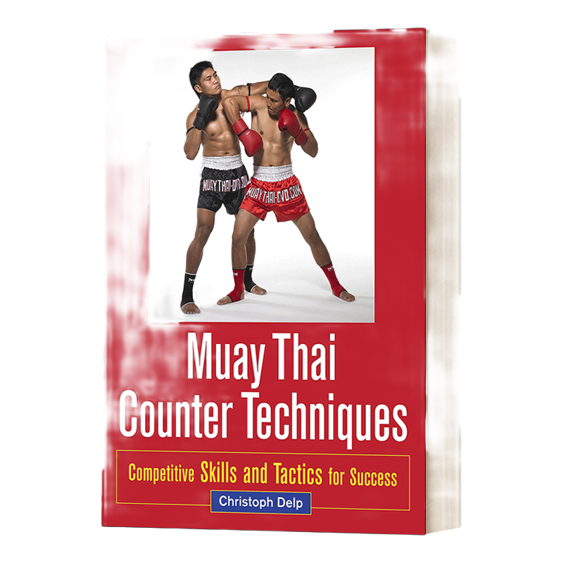 英文原版 Muay Thai Counter Techniques 泰拳反击技巧 成功的竞争技巧和战术 英文版 进口英语原版书籍