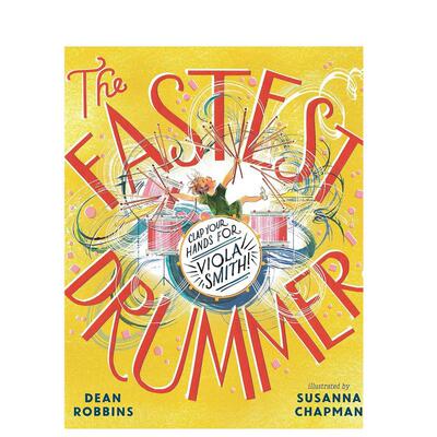 【现货】迅捷鼓手：为薇奥拉‧史密斯鼓掌！女鼓手先锋传记英文儿童绘本人物传记进口原版外版书精装6岁-9岁The Fastest Drummer: