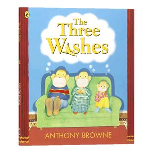 三个愿望 The Three Wishes 英文原版绘本儿童趣味故事寓教于乐Anthony Browne名家新作学会珍惜平装大开英语进口童书