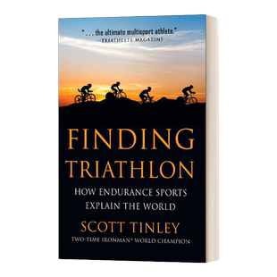 寻找铁人三项 英文原版 Finding Triathlon How Endurance Sports Explain the World 耐力运动如何解释世界 进口英语原版书籍