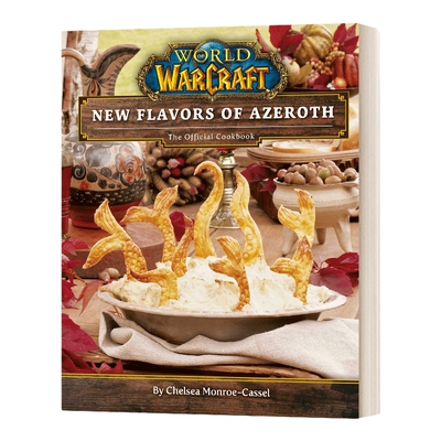 英文原版 World of Warcraft New Flavors of Azeroth 魔兽世界官方食谱 艾泽拉斯新风味 英文版 进口英语原版书籍