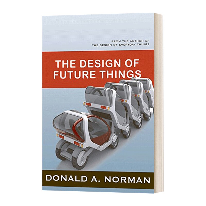 英文原版 The Design of Future Things设计心理学4:未来设计 唐·诺曼 Don Norman 设计师 著名学者 英文版 进口英语原版书籍