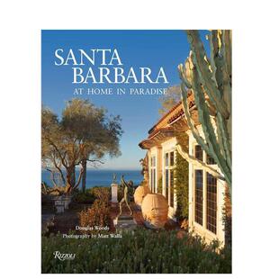 【预售】圣塔芭芭拉家在天堂英文室内设计空间与装饰进口原版书精装14岁以上Santa Barbara: At Home in Paradise Douglas Woods