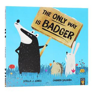 唯一的办法是獾  英文原版绘本 The Only Way Is Badger  儿童艺术启蒙绘本插画师 Stella J Jones著作 Little tiger press出版
