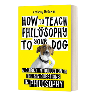 英文原版 How to Teach Philosophy to Your Dog 和狗狗的十二次哲学漫步 安东尼·麦高恩 遛狗的哲思时刻 英文版 进口英语书籍