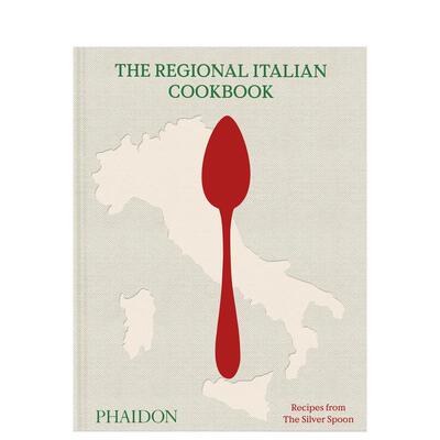 【预售】意大利地方食谱 The Regional Italian Cookbook 160道经典 银勺食谱 原版英文餐饮生活美食