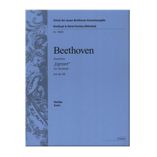 贝多芬 艾格蒙特 Op84 基于约翰 沃尔夫冈 冯 歌德的悲剧的序曲 总谱 大熊原版乐谱书 Beethoven Egmont Score PB14640