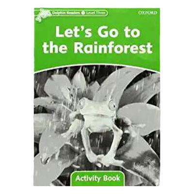 【外图原版】进口英文 DOLPHINS 3 LET’S GO TO THE RAINFOREST AB企鹅系列读本活动用书：我们去雨林吧/Oxford University Press