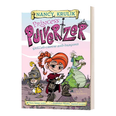 英文原版 Grilled Cheese and Dragons #1 Princess Pulverizer 粉碎机公主系列之烤奶酪和龙 英文版 进口英语原版书籍