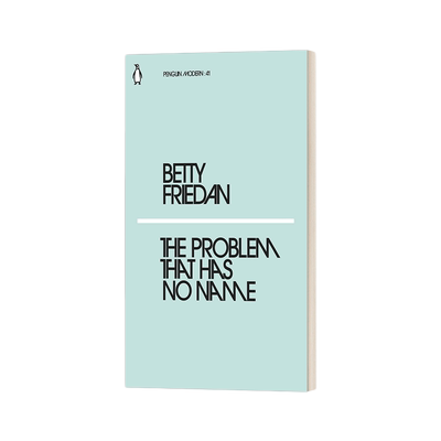 英文原版 The Problem That Has No Name 无名的难题 贝蒂·弗里丹 企鹅现代经典小绿书系列 英文版 进口英语原版书籍