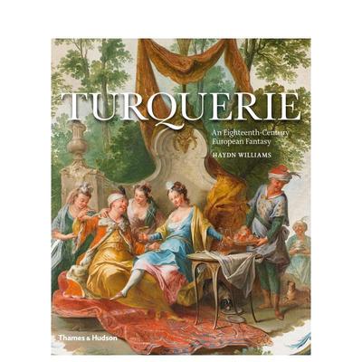 【现货】图尔凯里：十八世纪欧洲幻想曲 Turquerie: An Eighteenth-Century European Fantasy 原版英文艺术画册画集