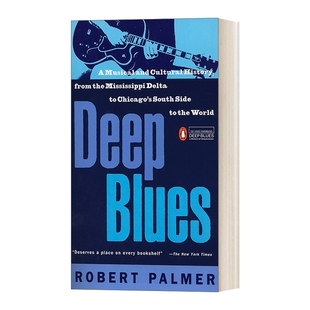 英文原版 Deep Blues 深蓝色 密西西比河三角洲的音乐文化历史 Robert Palmer 英文版 进口英语原版书籍