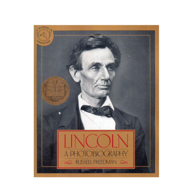 预售 进口英文 Lincoln: A Photobiography林肯自画像 林肯传 1988年纽伯瑞金奖 中小学英语课外阅读Russell Freedman