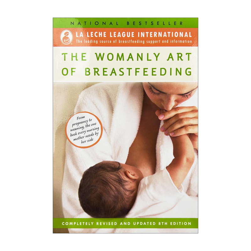 母乳喂养的女性艺术 英文原版 The Womanly Art of Breastfeeding 完整修订更新 第8版 英文版进口原版英语书籍