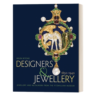 英文原版Designers and Jewellery 1850-1940  古董珠宝设计师作品1850-1940  菲茨威廉博物馆的珠宝和金属制品 进口英语原版书籍