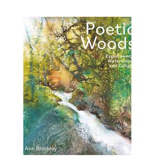 【预售】实验水彩与拼贴：诗意的森林英文艺术技法与入门赏析进口原版外版书精装14岁以上Poetic Woods: Experimental Watercolo