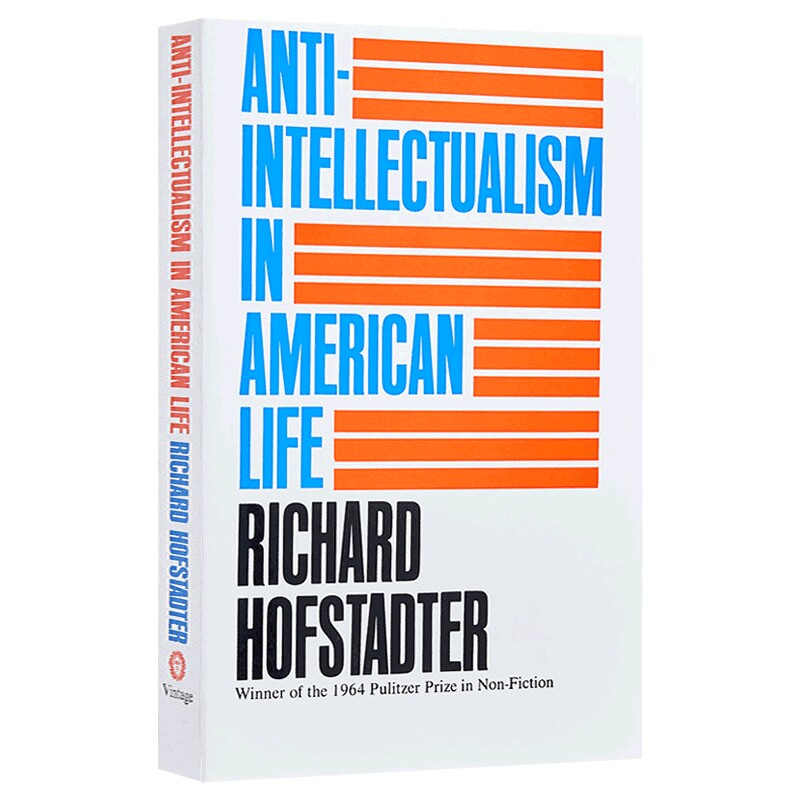 美国生活中的反智主义 英文原版 Anti Intellectualism in American Life 全英文版 Richard Hofstadter 进口原版英语书籍