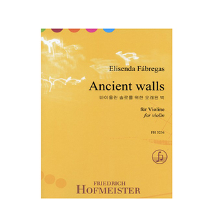 法布雷加斯 古城墙 小提琴独奏 霍夫曼斯特原版进口乐谱书  Fabregas Elisenda Ancient Walls for Violin FH 3236