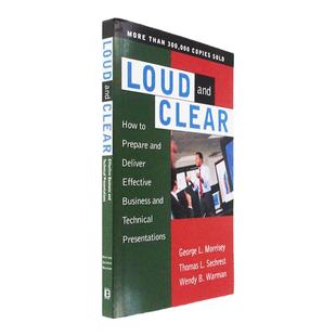【现货】Loud And Clear: How To Prepare And Deliver Effective Business And Technical Presentations 大声和清晰 第4版